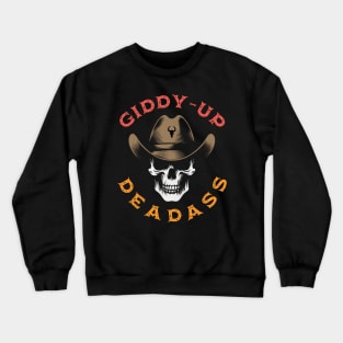 Badass or Deadass Cowboy Skull Crewneck Sweatshirt